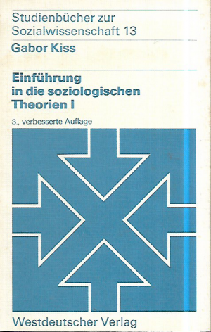 Einführung in die soziologischen Theorien I - Vergleichende Analyse soziologischer Hauptrichtungen