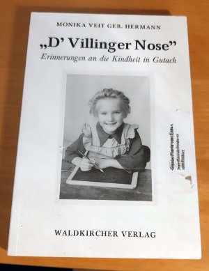 D' Villinger Nose' - Erinnerungen an die Kindheit in Gutach (signiert)