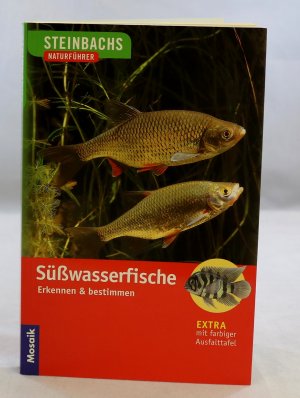 Süßwasserfische. Erkennen & bestimmen. Steinbachs Naturführer