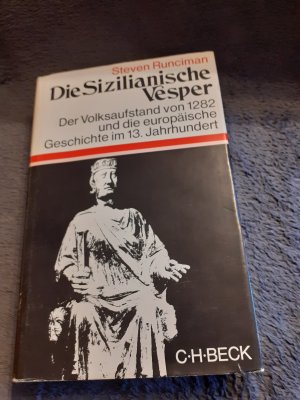 Die Sizilianische Vesper - Der Volksaufstand von 1282 und die europäische Geschichte im 13. Jahrhundert