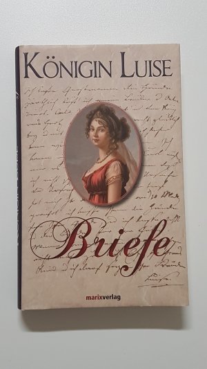 Königin Luise von Preußen. Briefe