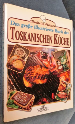 gebrauchtes Buch – Piazzesi Elisabetta – Das große Illustrierte Buch der Toskanischen Küche