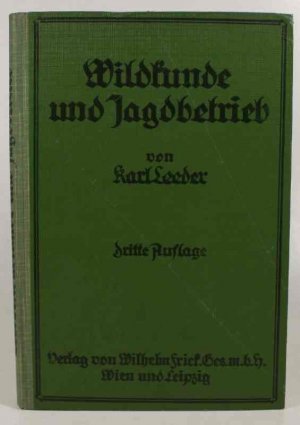 antiquarisches Buch – Karl Leeder – Wildkunde und Jagdbetrieb.