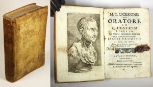 M. T. Ciceronis de orartore ad q. fratrem. Libri III. Ad usum colleghii romani cum adnotationibus Jacobi Proustii.