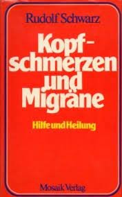 neues Buch – Rudolf Schwarz – Kopfschmerzen und Migräne Hilfe