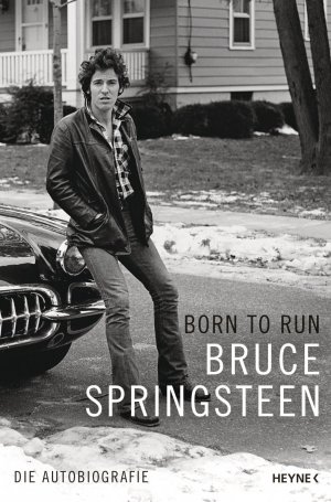 gebrauchtes Buch – Bruce Springsteen – Born to Run - Die Autobiografie