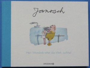 Herr Wondrak rettet die Welt, juchhe!