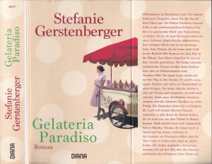 gebrauchtes Buch – Stefanie Gerstenberger – Stefanie Gerstenberger ***GELATERIA PARADISO *** NACH 50 JAHREN DECKEN ZWEI SCHWESTERN, DIE FÜR JAHRZEHNTE GETRENNT WAREN, DAS GEHEIMNIS IHRES VATERS AUF *** Ihre gemeinsame Geschichte beginnt in Italien *** TB von 2019