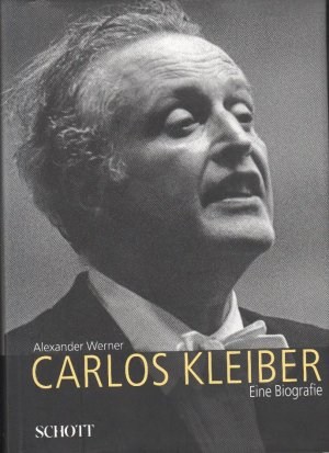 Carlos Kleiber : Eine Biografie; mit S/W Fotos