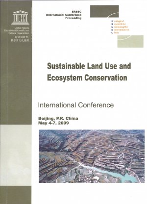 Sustainable Land Use and Ecosystem Conservation; International Conference Beijing, P.R. China, May 4-7, 2009