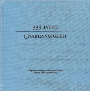 333 Jahre Unabhängigkeit, Die gesammelte Kampagne des Bankhauses Metzler zu einem nicht alltäglichen Anlass