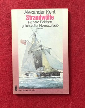 gebrauchtes Buch – Alexander Kent – Strandwölfe - Richard Bolithos gefahrvoller Heimaturlaub