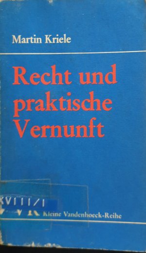 gebrauchtes Buch – Martin Kriele – Recht und praktische Vernunft