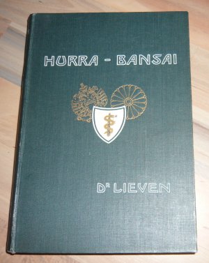 Hurra - Bansai! Erlebnisse eines Arztes während des Russisch-Japanischen Feldzuges