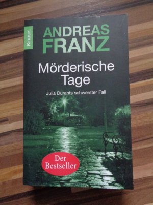 gebrauchtes Buch – Andreas Franz – Mörderische Tage - Julia Durants schwerster Fall