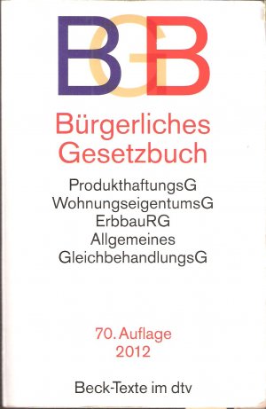 gebrauchtes Buch – Bürgerliches Gesetzbuch BGB - mit Allgemeinem Gleichbehandlungsgesetz, Produkthaftungsgesetz, Unterlassungsklagengesetz, Wohnungseigentumsgesetz, Beurkundungsgesetz und Erbbaurechtsgesetz