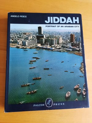 gebrauchtes Buch – Angelo Pesce – Jiddah. Portrait od an Arabian City