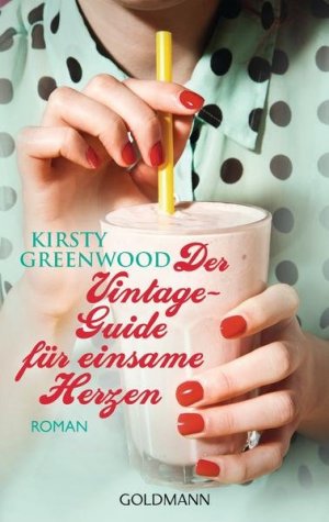 gebrauchtes Buch – Kirsty Greenwood – Der Vintage-Guide für einsame Herzen