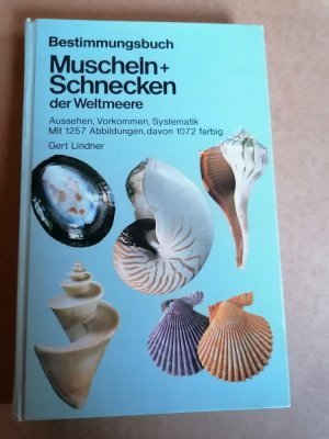 gebrauchtes Buch – Gert Lindner – Bestimmungsbuch Muscheln + Schnecken der Weltmeere