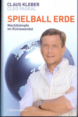 gebrauchtes Buch – Kleber, Claus; Paskal – Spielball Erde - Machtkämpfe im Klimawandel