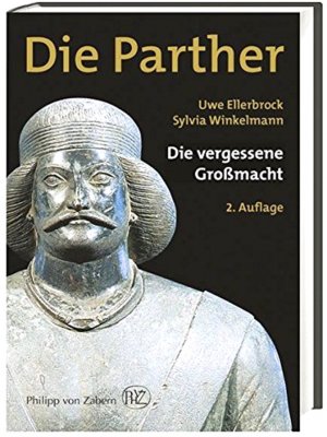 gebrauchtes Buch – Ellerbrock, Uwe; Winkelmann – Die Parther - Die vergessene Großmacht HC