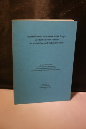 Rechtliche und rechtstatsächliche Fragen der katholischen Vereine im kirchlichen und weltlichen Recht