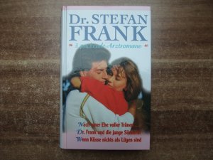 gebrauchtes Buch – Dr. Stefan Frank. Nach einer Ehe voller Tränen / Dr. Frank und die junge Sünderin, Wenn Küsse nichts als Lügen sind.