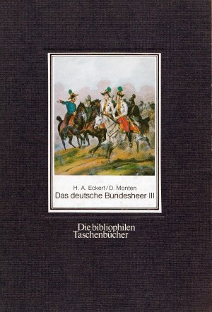 Das deutsche Bundesheer III