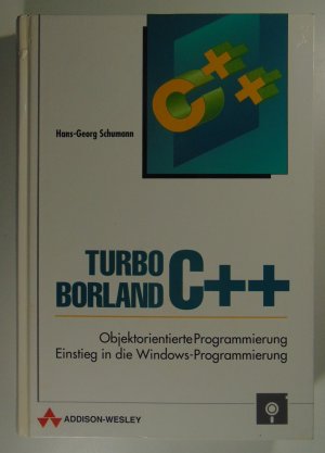 gebrauchtes Buch – Hans-Georg Schumann – Turbo Borland C++ Objektorientierte Programmierung Einstieg in die Windows-Programmierung