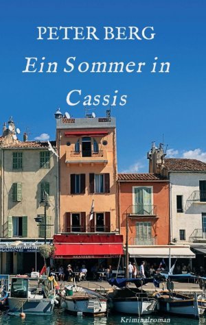 gebrauchtes Buch – PETER BERG – Ein Sommer in Cassis