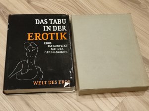 Das Tabu in der Erotik. Eros im Konflikt mit der Gesellschaft.