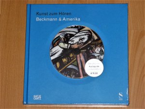 Kunst zum Hören: Beckmann & Amerika - Der offizielle Audioguide zur Ausstellung - Ausstellung: Städel Museum, Frankfurt am Main 7.10.2011 – 8.1.2012