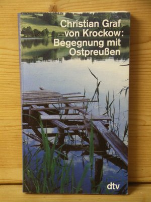 gebrauchtes Buch – Krockow, Christian von – "Begegnung mit Ostpreussen"