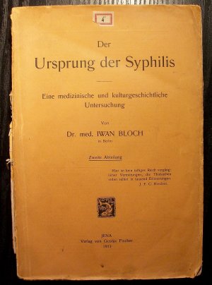 DER URSPRUNG DER SYPHILIS. Eine medizinische und kulturgeschichtliche Untersuchung von Dr.med.Iwan Bloch - Zweite Abteilung Zweites Buch Kritik der Lehre […]