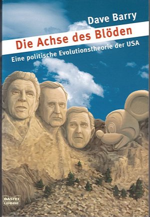 gebrauchtes Buch – Dave Barry – Die Achse des Blöden - Eine politische Evolutionstheorie der USA