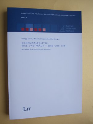 Kommunalpolitik : was uns prägt – was uns eint ; Beiträge zur Politischen Bildung