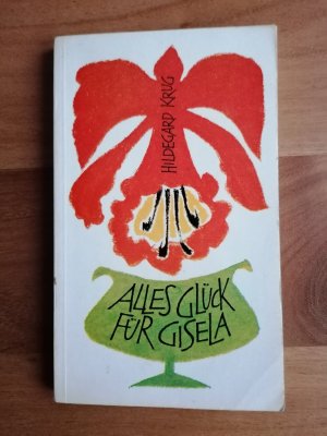 antiquarisches Buch – Hildegard Krug – Alles Glück für Gisela