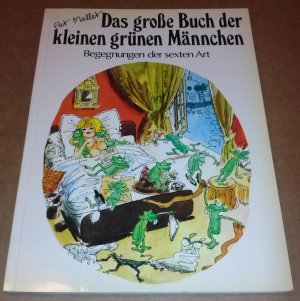 Das große Buch der kleinen grünen Männchen - Begegnungen der sexten Art - eine Seite Text: Sommer '85, danach nur Illu.