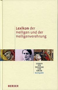 Lexikon der Heiligen und der Heiligenverehrung. (ISBN 0753507676)