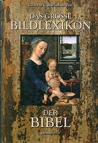 gebrauchtes Buch – Capon, Chiara de – Das große Bildlexikon der Bibel. gebrauchtes Buch – Capon, Chiara de – Das große Bildlexikon der Bibel.
