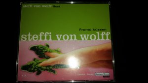 neues Hörbuch – Steffi von Wolff – Fremd küssen