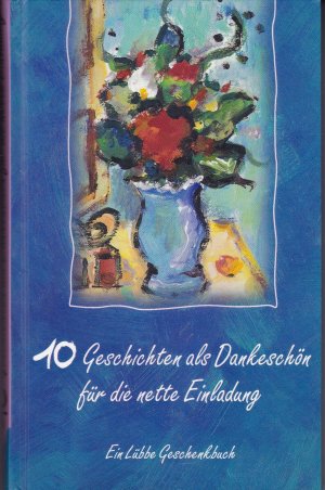 gebrauchtes Buch – 10 Geschichten als Dankeschön für die nette Einladung