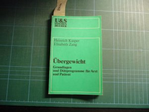 Übergewicht. Grundlagen und Diätprogramme für Arzt und Patient