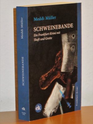 gebrauchtes Buch – Meddi Müller – Schweinebande - Ein Frankfurt-Krimi mit Shaft und Grotte