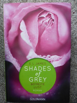 gebrauchtes Buch – James, E L – Shades of Grey - Befreite Lust - Band 3 - Roman