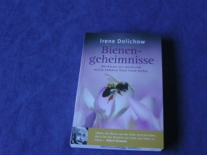 gebrauchtes Buch – Irene Dalichow – Bienengeheimnisse - Wie Bienen uns nützen und welche Gefahren ihnen heute drohen