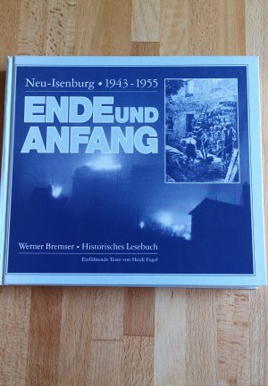 Ende und Anfang Neu-Isenburg 1943 - 1955 - Historisches Lesebuch