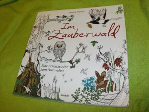 Im Zauberwald - Eine Schatzsuche zum Ausmalen