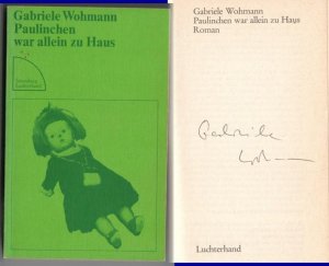 Paulinchen war allein zu Haus - Sammlung Luchterhand 219 // Auf der Titelseite hat die Verfasserin eine Signatur hinterlassen: Gabriele Wohmann