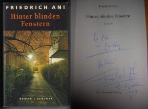 Hinter blinden Fenstern. Roman // Auf der Titelseite hat der Autor eine kurze Widmung + Signatur hinterlassen: für Peter zum Geburtstag Herzlich! Friedrich […]